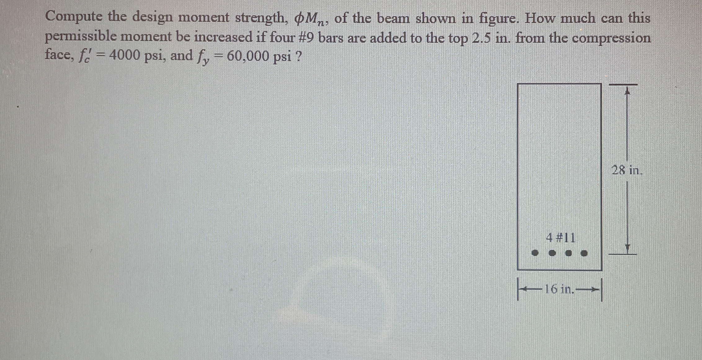 Compute the design moment strength, M n , of the