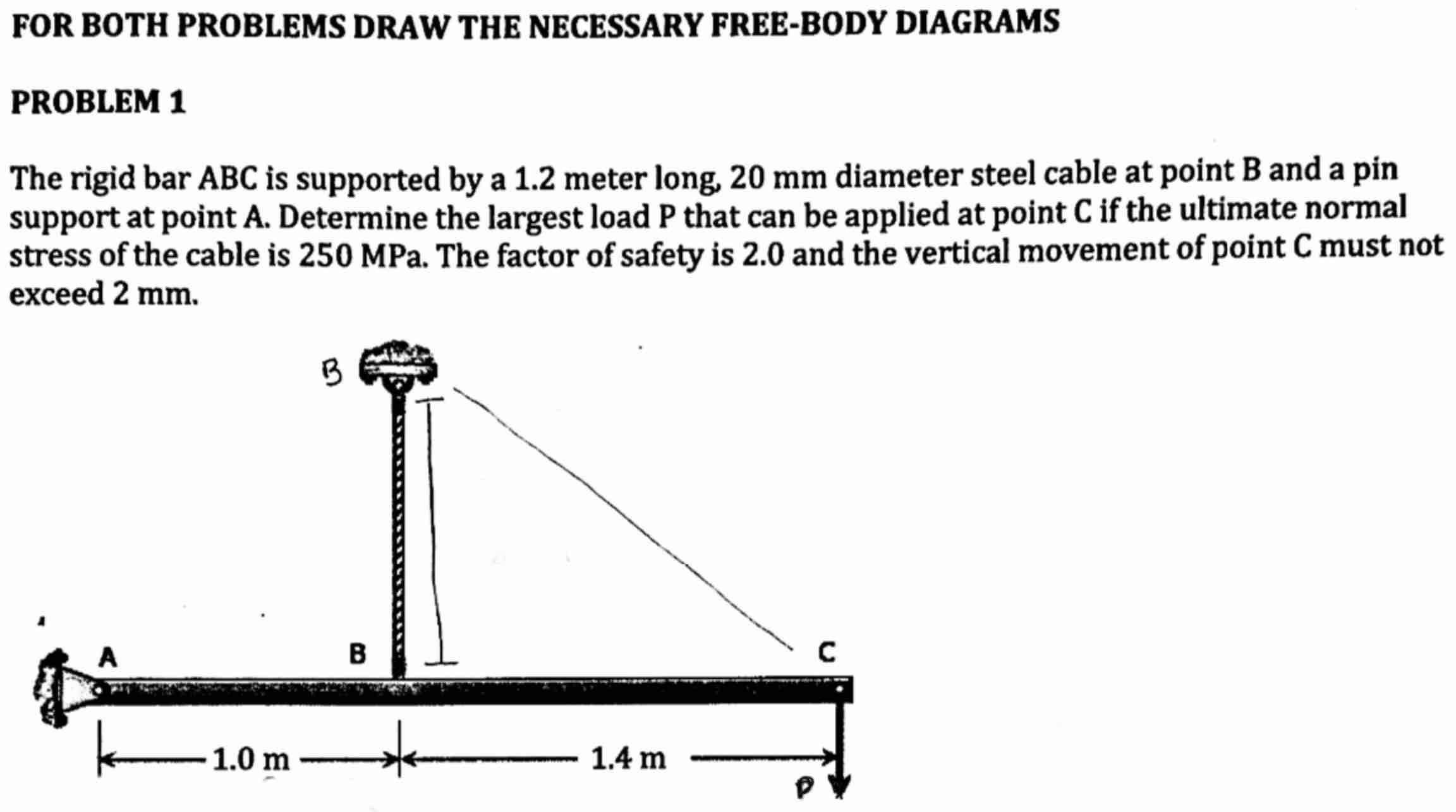 FOR BOTH PROBLEMS DRAW THE NECESSARY FREE - BODY
