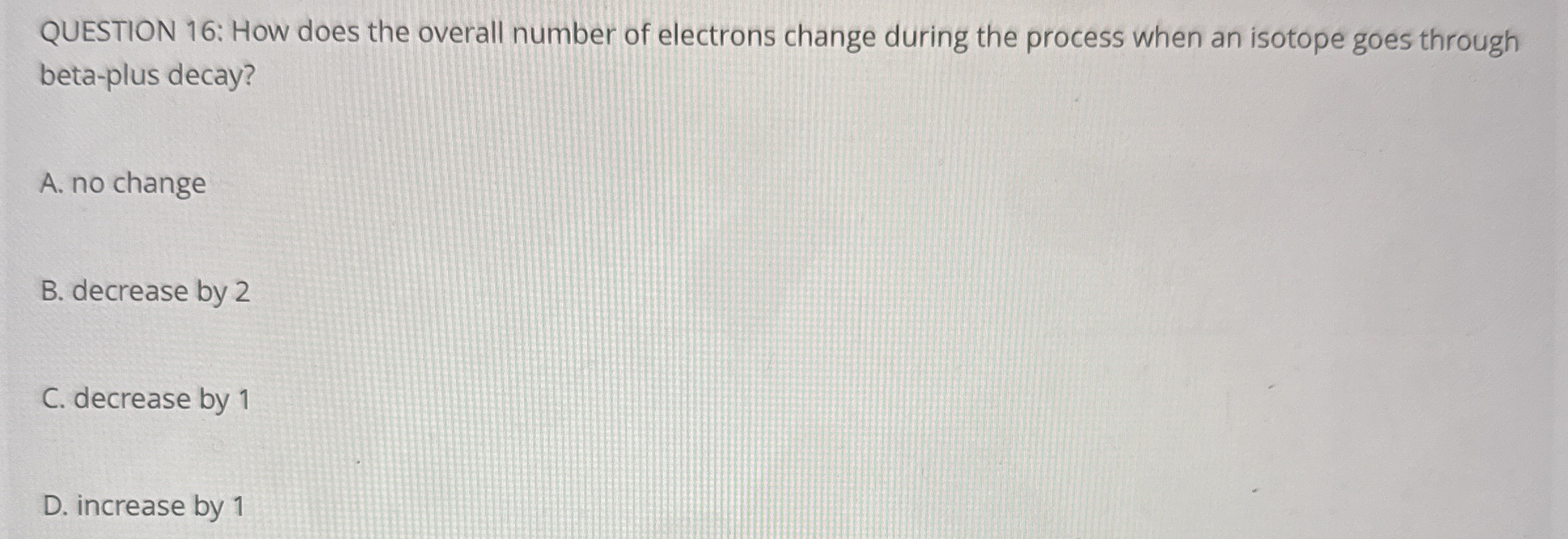 QUESTION 1 6 : How does the overall number of