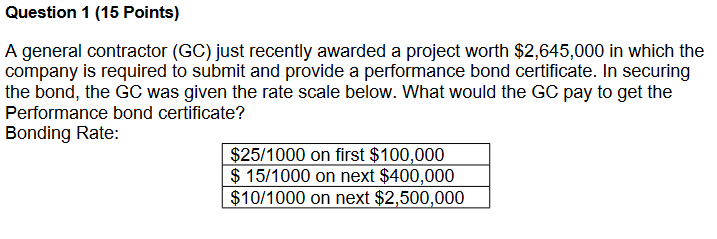 Question 1 ( 1 5 Points ) A general contractor (