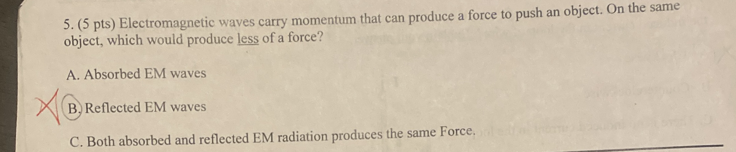 ( 5 pts ) Electromagnetic waves carry momentum