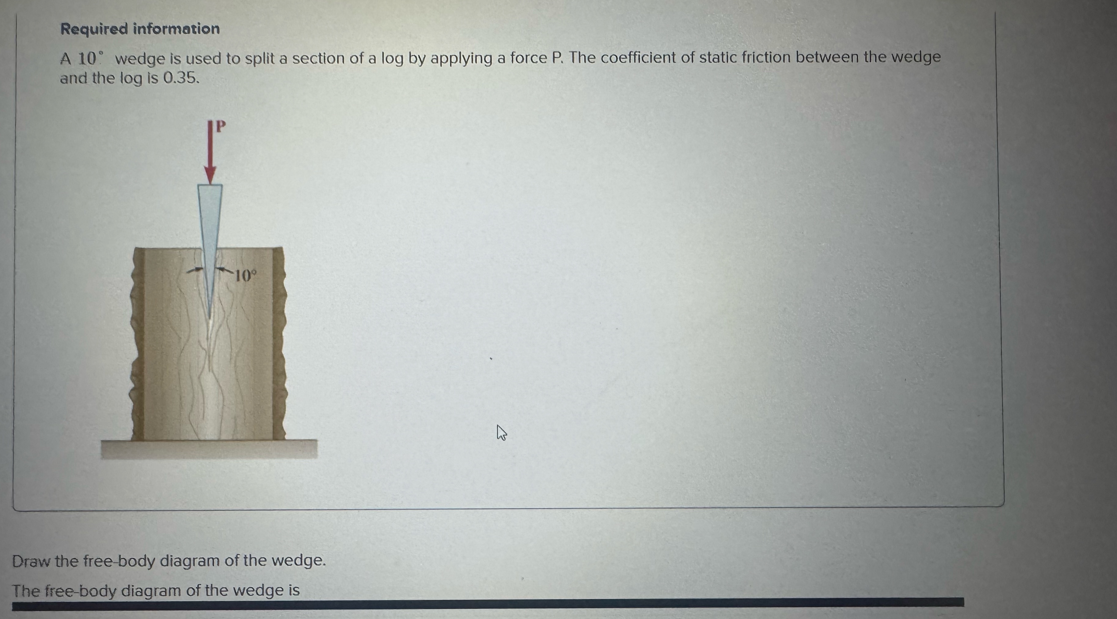 Required information A 1 0 wedge is used to split