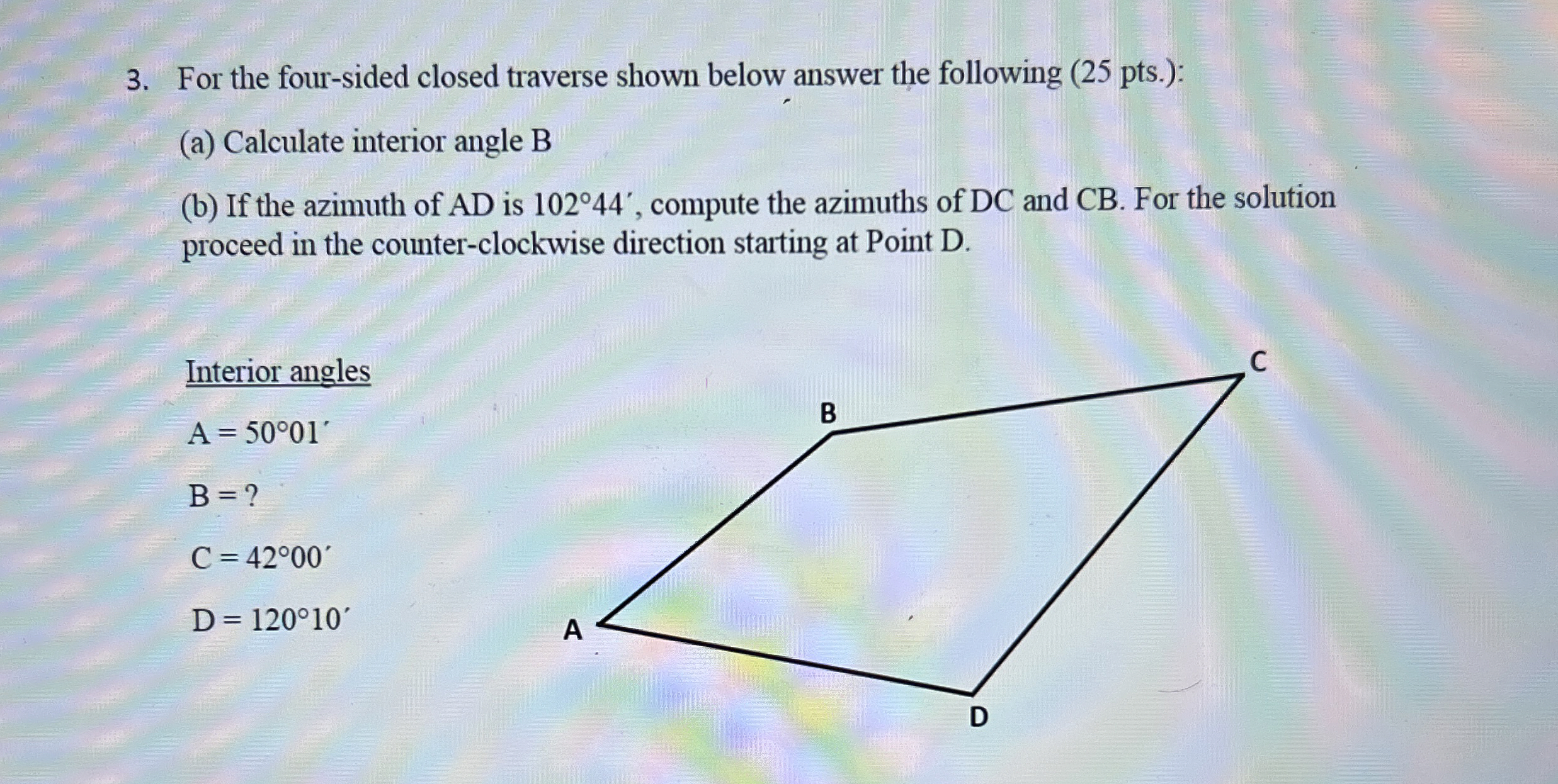 For the four - sided closed traverse shown below