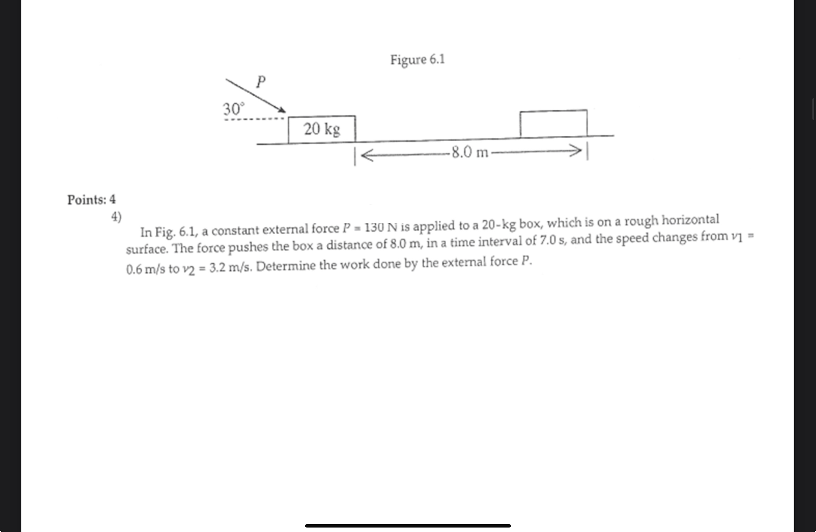 Points: 4 In Fig. 6 . 1 , a constant external
