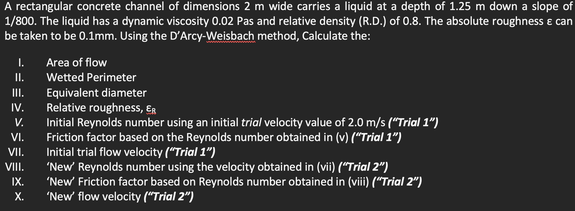 An open channel carries water down a slope. It