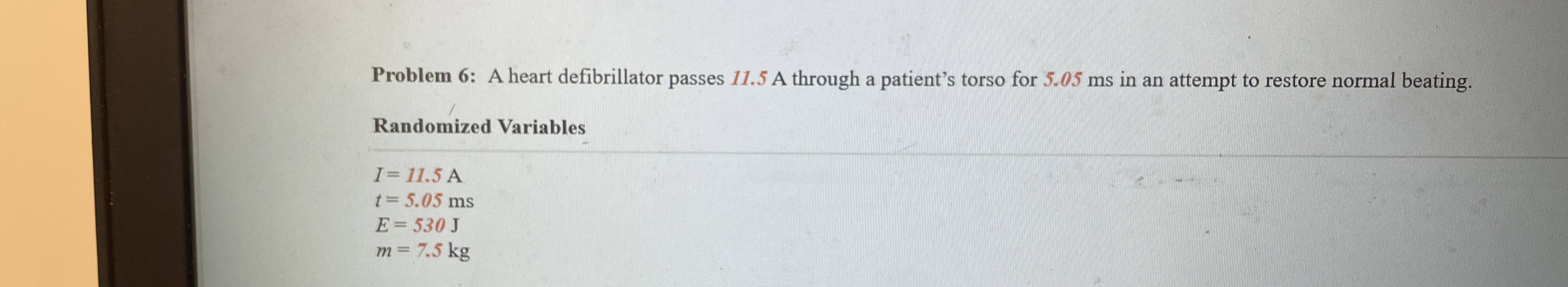 Problem 6 : A heart defibrillator passes 1 1 . 5