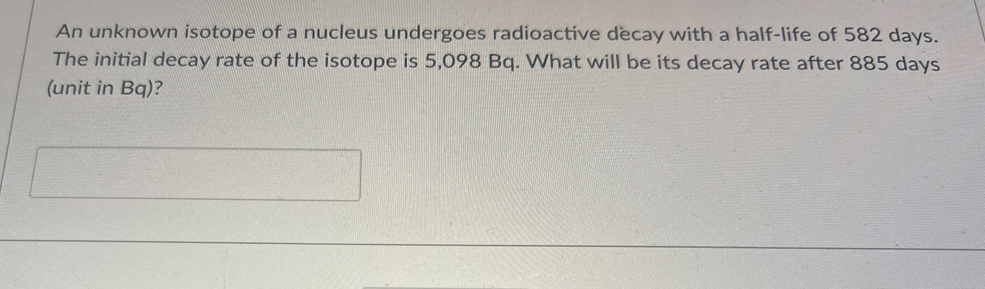An unknown isotope of a nucleus undergoes
