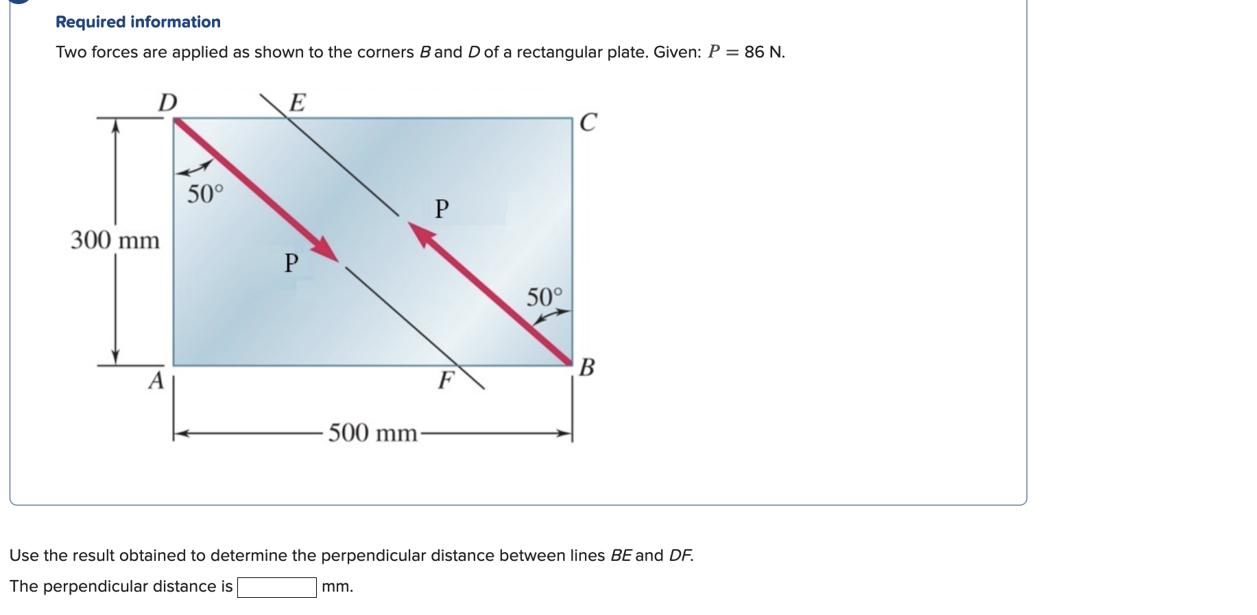 Required information Two forces are applied as