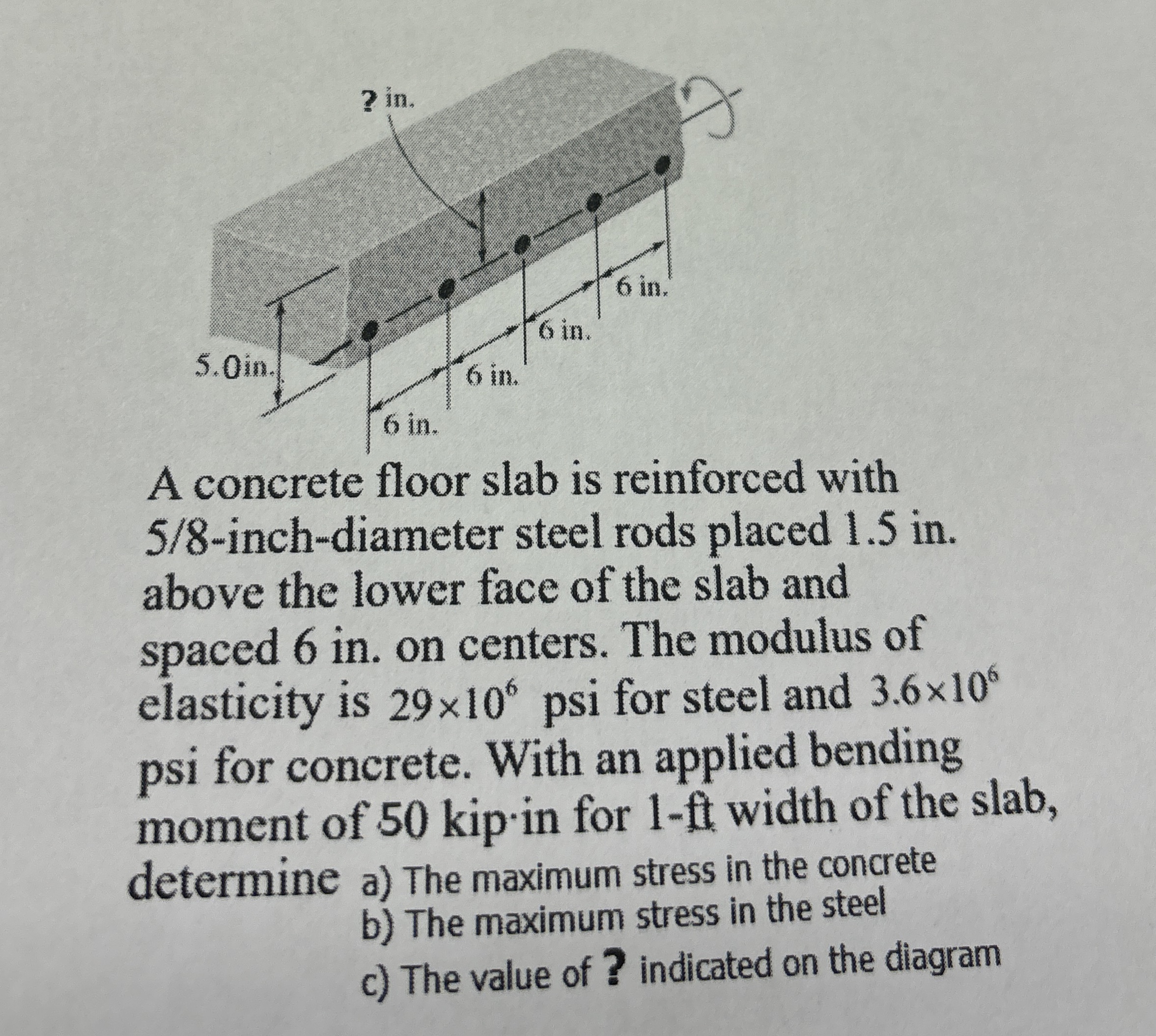 A concrete floor slab is reinforced with 5 8 -