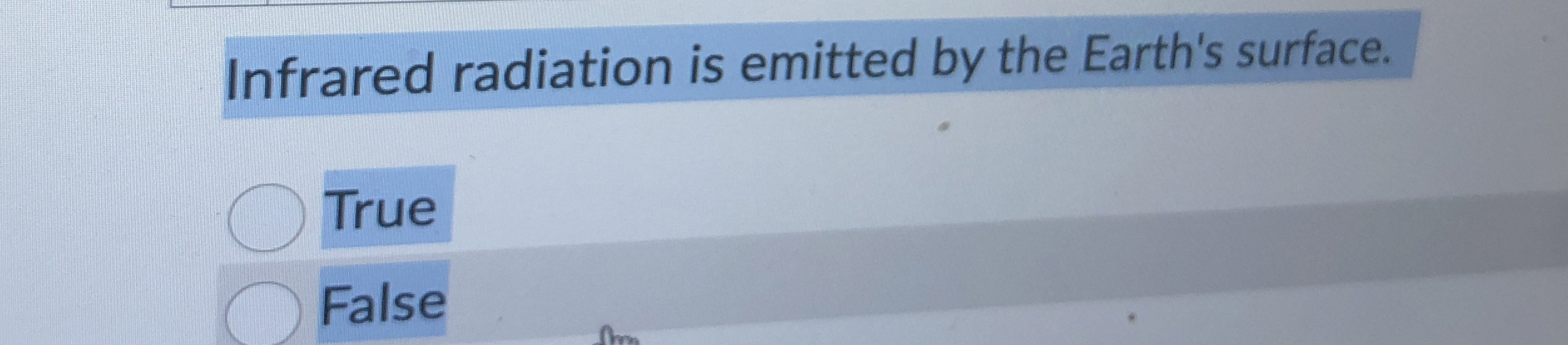 Infrared radiation is emitted by the Earth's