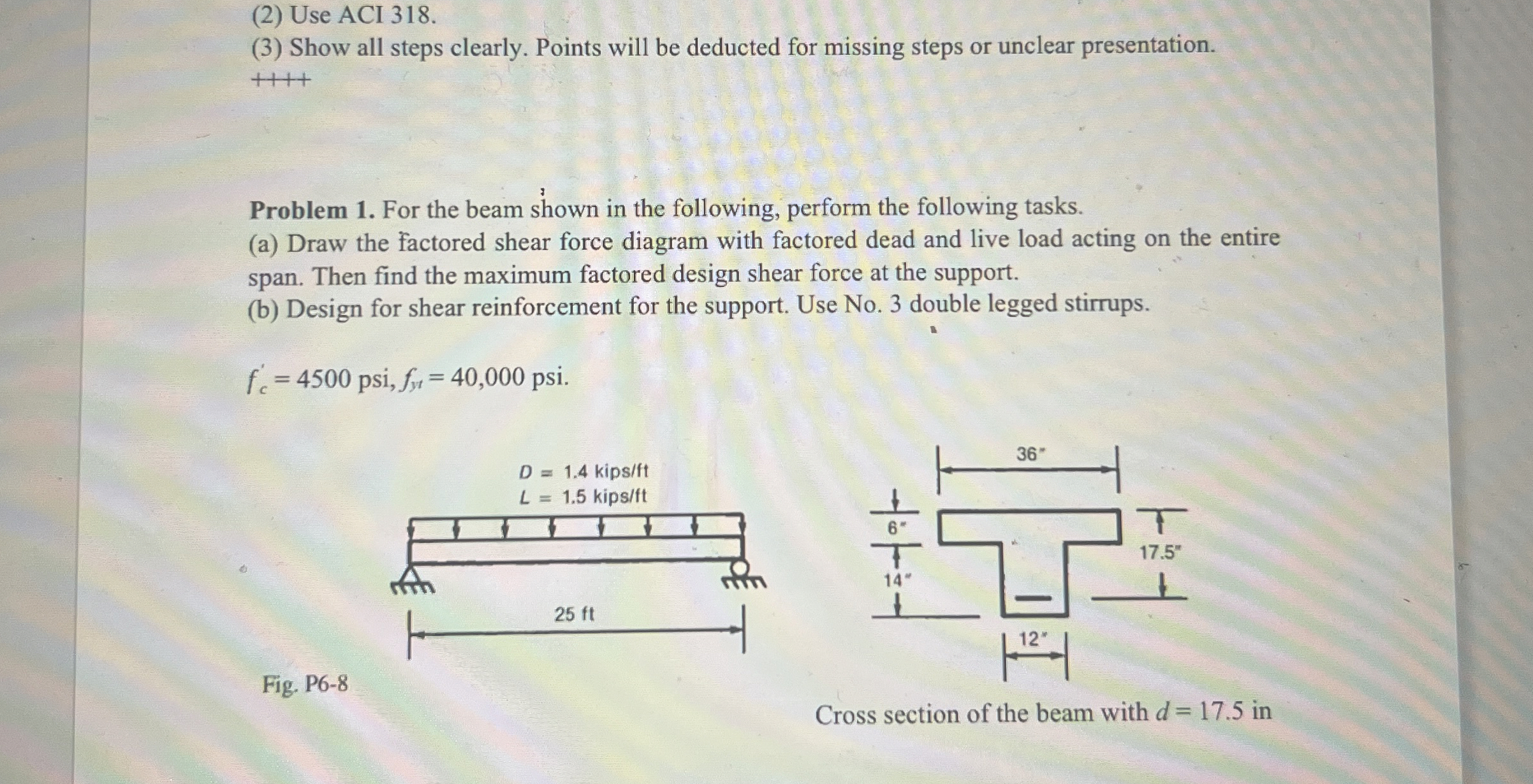 ( 2 ) Use ACI 3 1 8 . ( 3 ) Show all steps