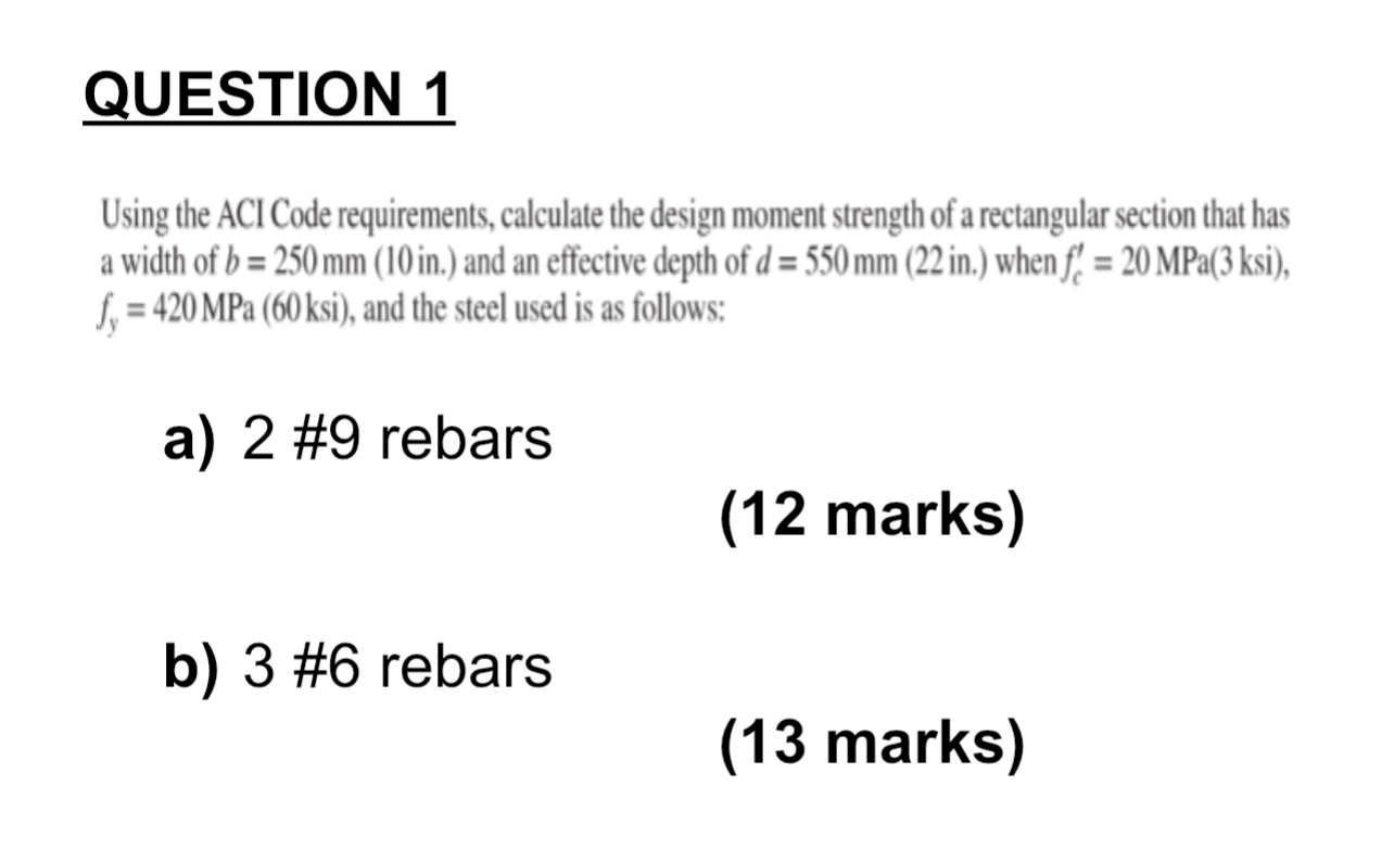 QUESTION 1 Using the ACI Code requirements,