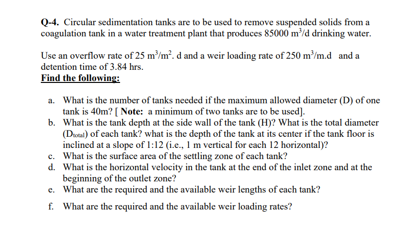 Q - 4 . Circular sedimentation tanks are to be