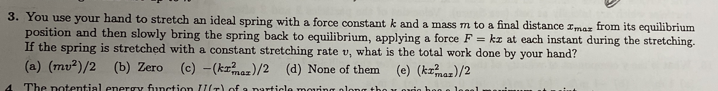 You use your hand to stretch an ideal spring with