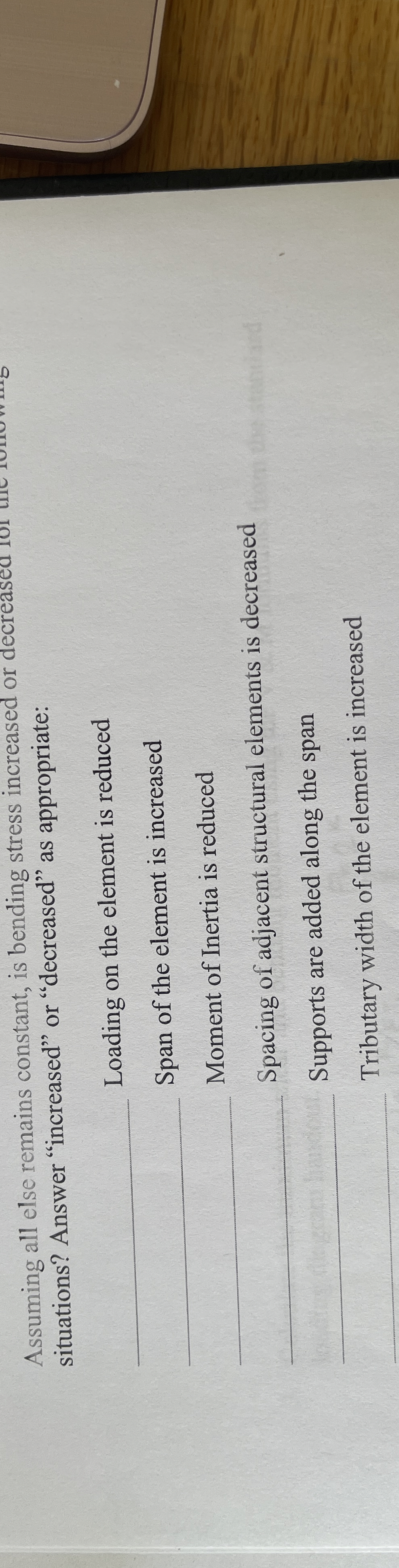 Assuming all else remains constant, is bending