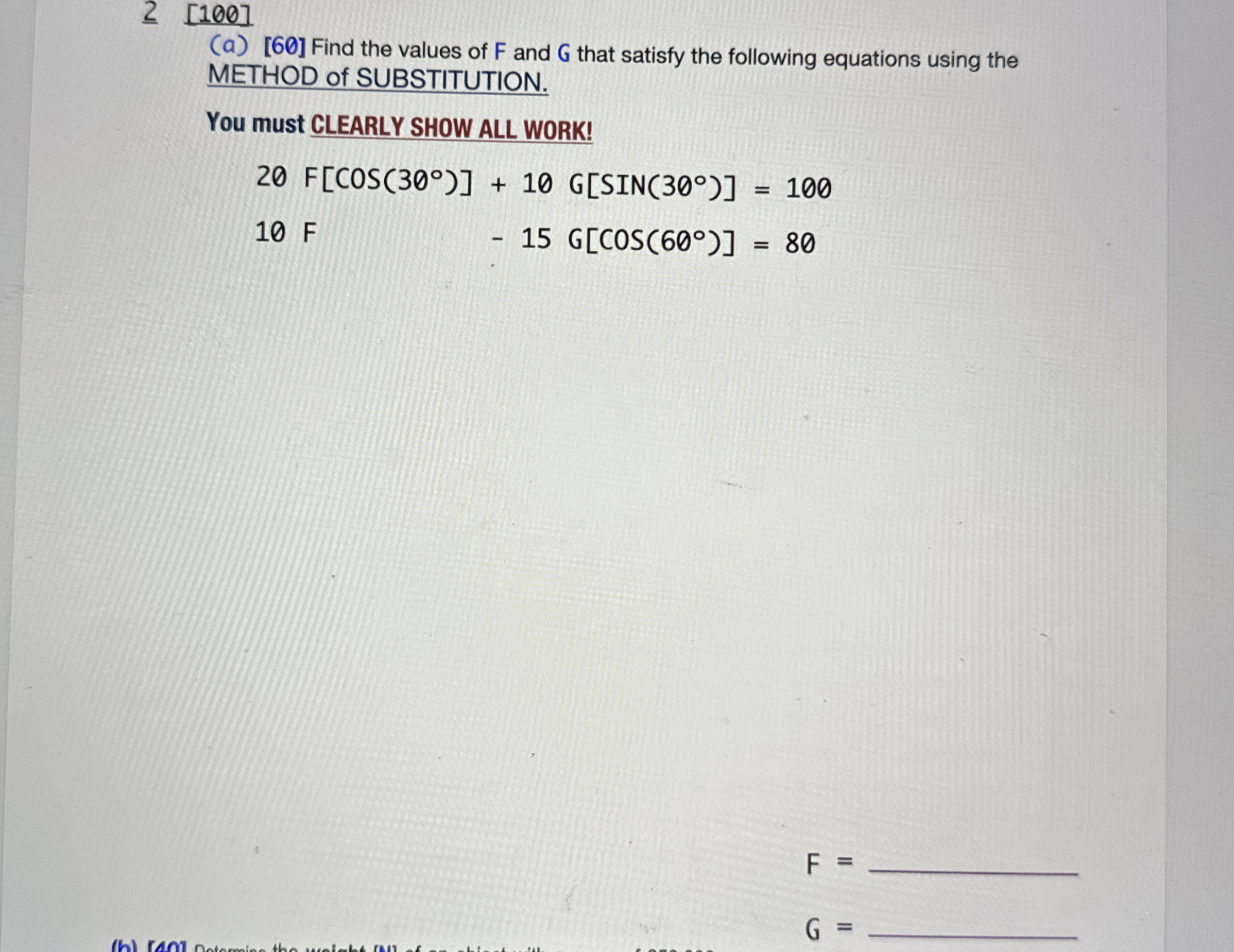 ( a ) Find the values of F and G that satisfy the