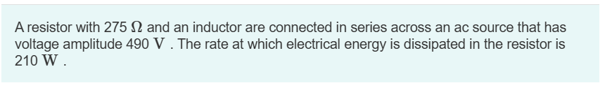 A resistor with \ ( 2 7 5 \ Omega \ ) and an