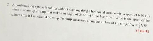 A uniform solid sphere is rolling without