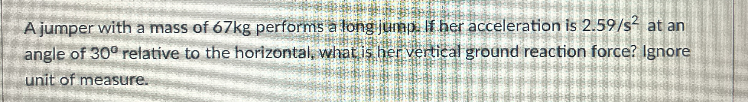 A jumper with a mass of 6 7 kg performs a long