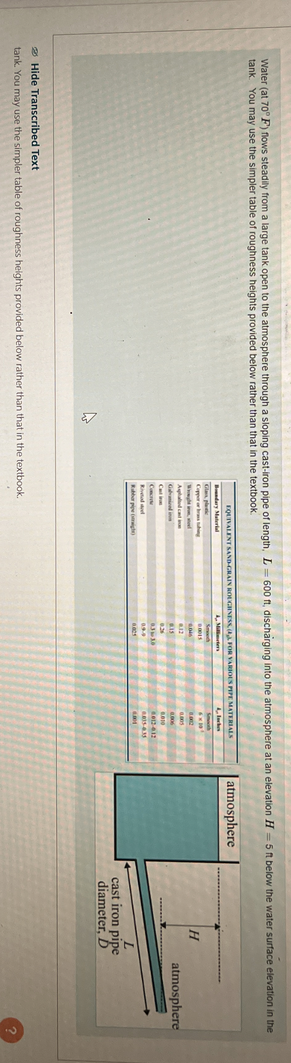 Water ( at 7 0 F ) flows steadily from a large