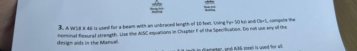 A W 1 8 4 6 is used for a beam with an unbraced