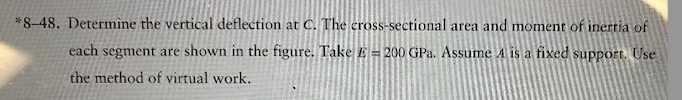 * 8 - 4 8 . Determine the vertical deflection at