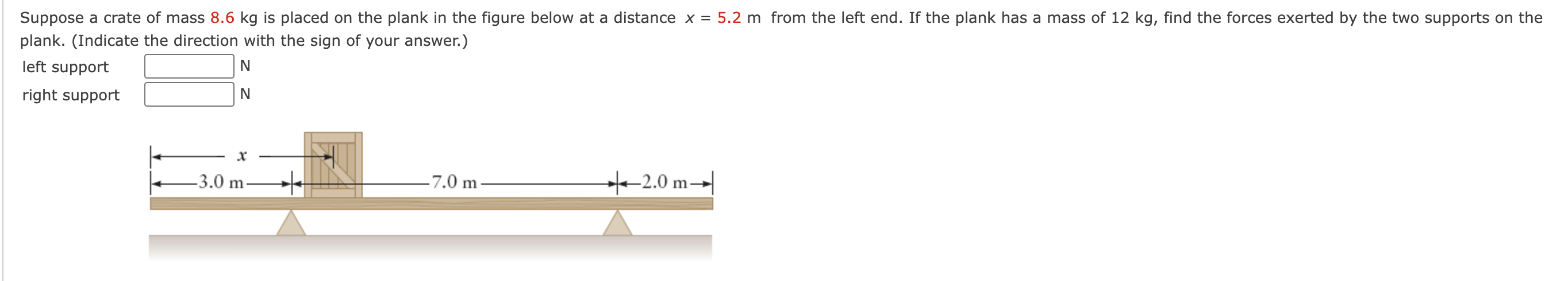 Suppose a crate of mass 8 . 6 kg is placed on the
