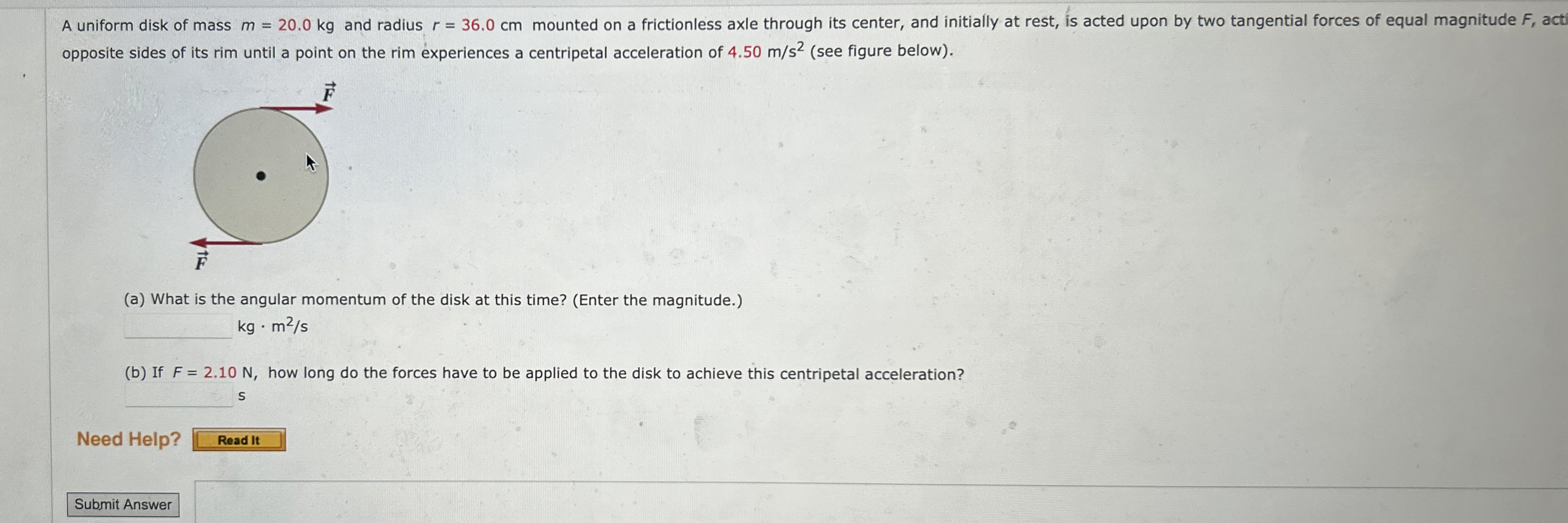 A uniform disk of mass m = 2 0 . 0 k g and radius