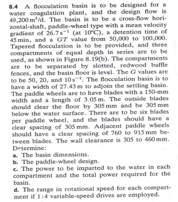 8 . 4 A flocculation basin is to be designed for