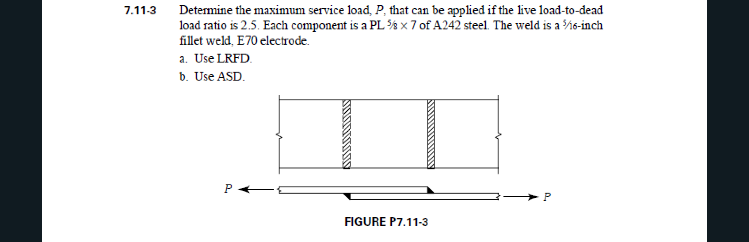 7 . 1 1 - 3 Determine the maximum service load, P