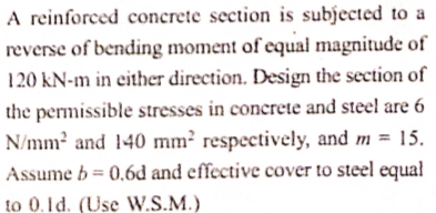 A reinforced concrete section is subjected to a