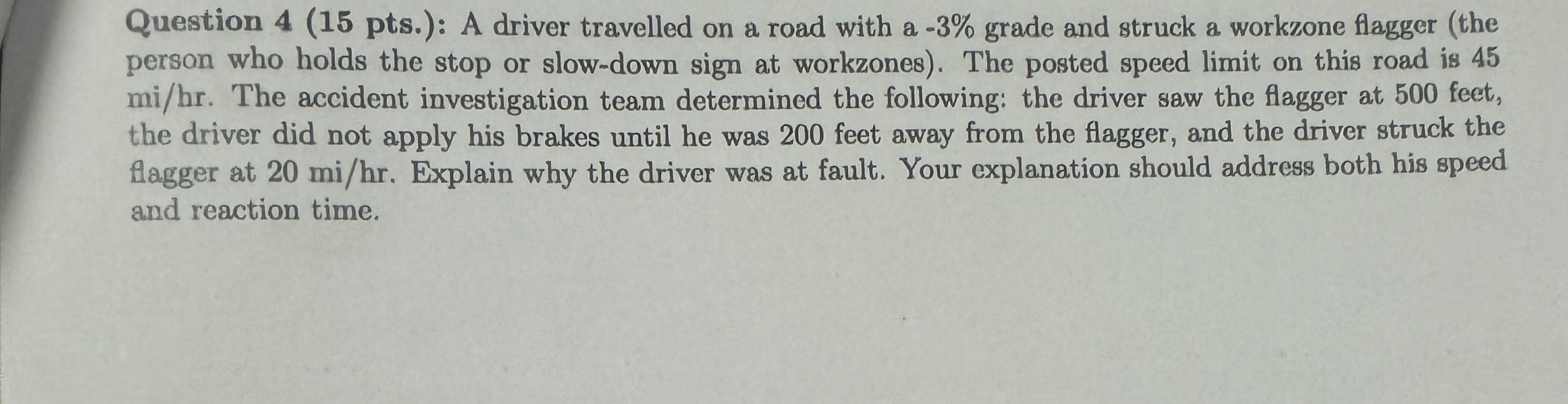 Question 4 ( 1 5 pts . ) : A driver travelled on