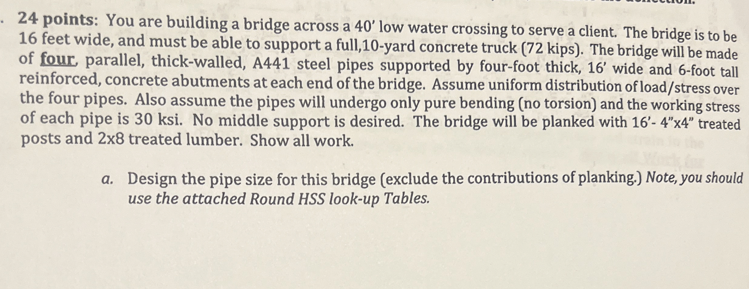 2 4 points: You are building a bridge across a 4