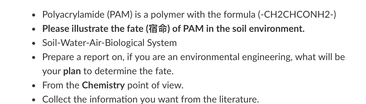 Polyacrylamide ( PAM ) is a polymer with the
