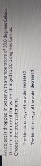 An object is dropped in water with a temperature