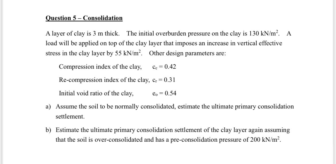 Question 5 - Consolidation A layer of clay is 3 m
