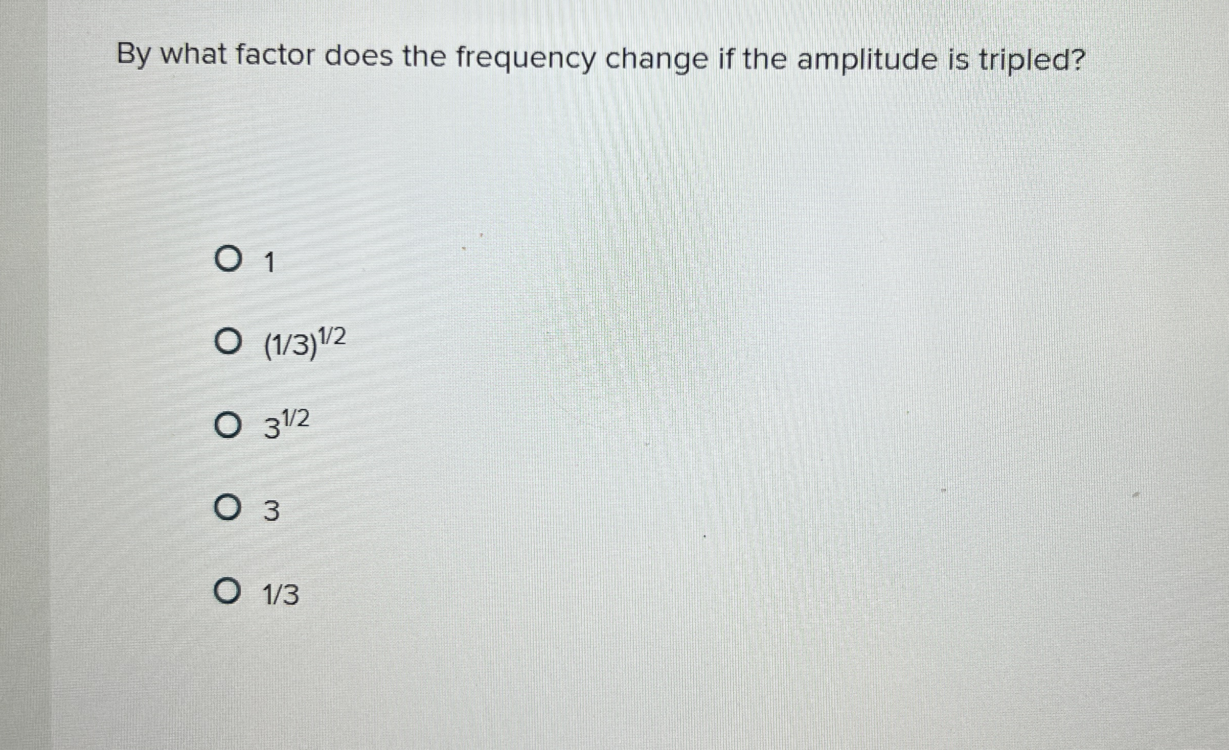By what factor does the frequency change if the