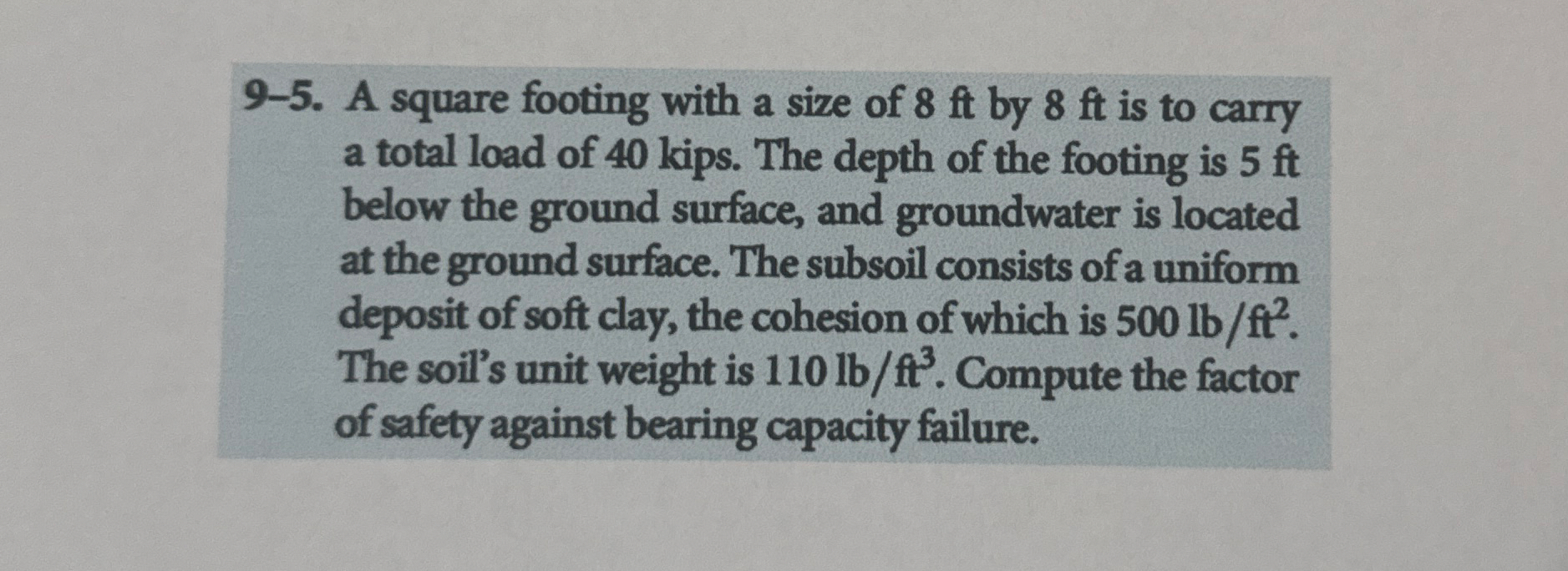 9 - 5 . A square footing with a size of 8 ft by 8
