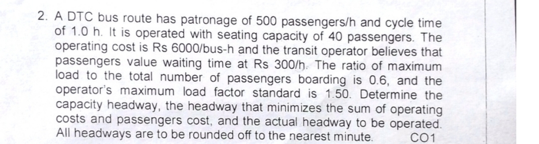 A DTC bus route has patronage of 5 0 0 passengers