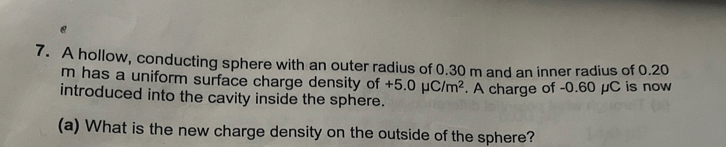 A hollow, conducting sphere with an outer radius
