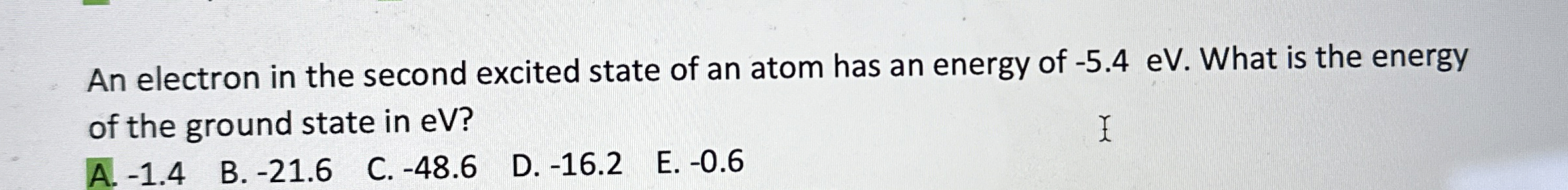 An electron in the second excited state of an