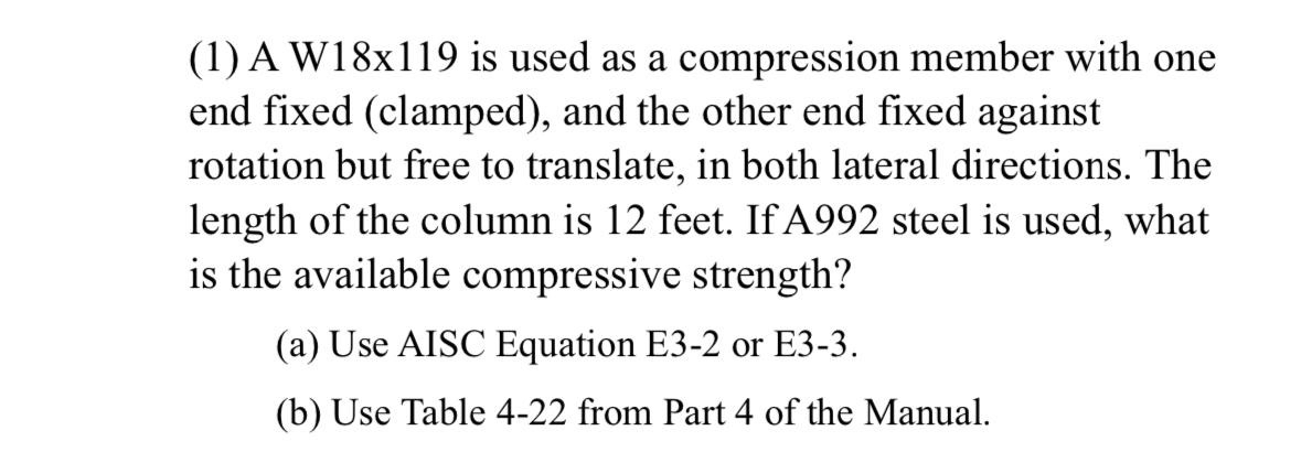 ( 1 ) A W 1 8 x 1 1 9 is used as a compression