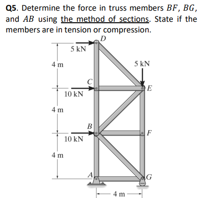 Q 5 . Determine the force in truss members \ ( B