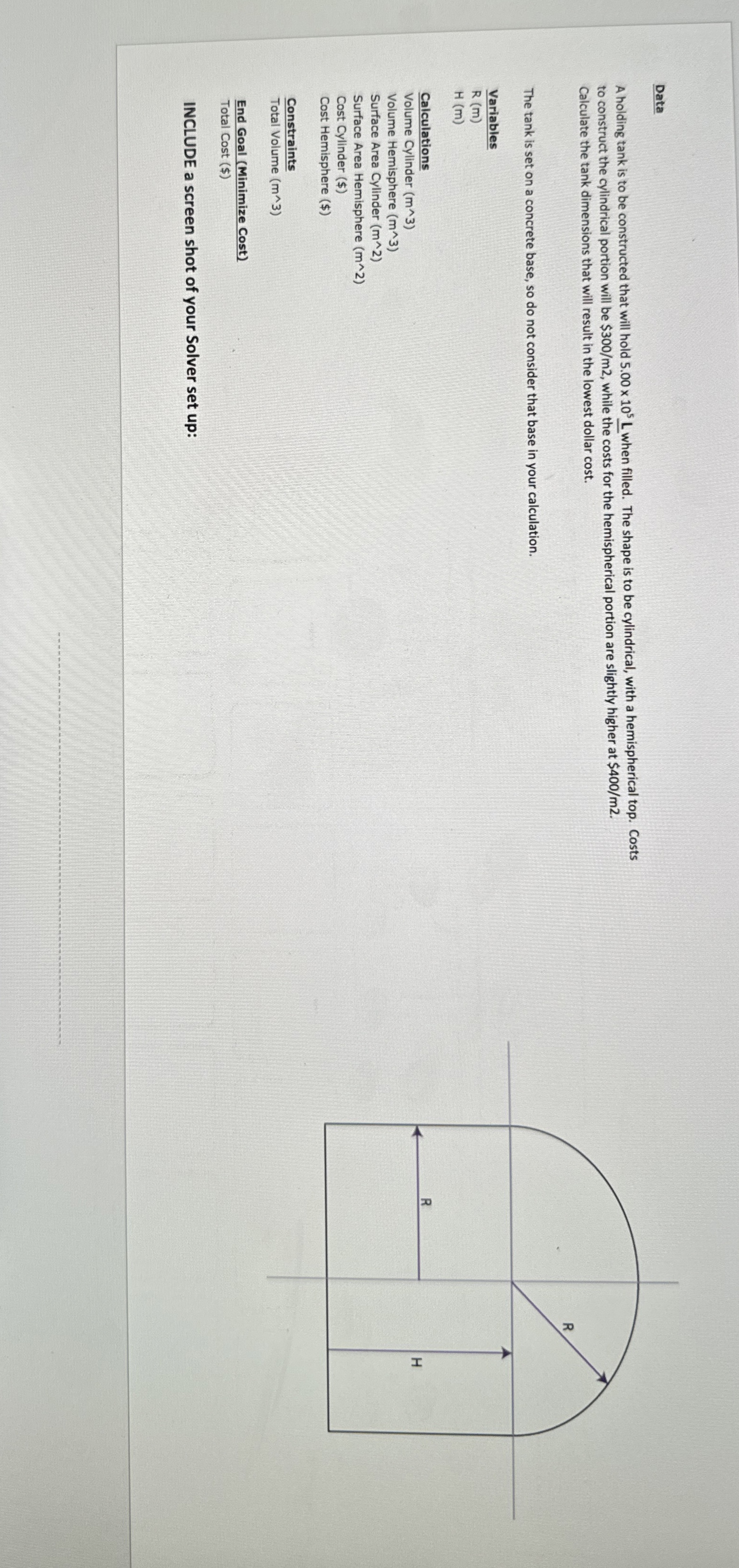 Data A holding tank is to be constructed that