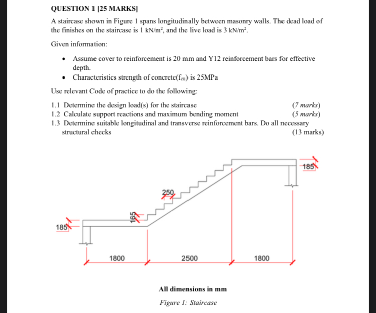 QUESTION 1 [ 2 5 MARKS ] A staircase shown in