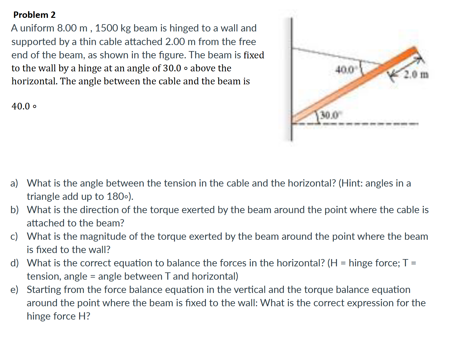 Problem 2 A uniform 8 . 0 0 m , 1 5 0 0 kg beam