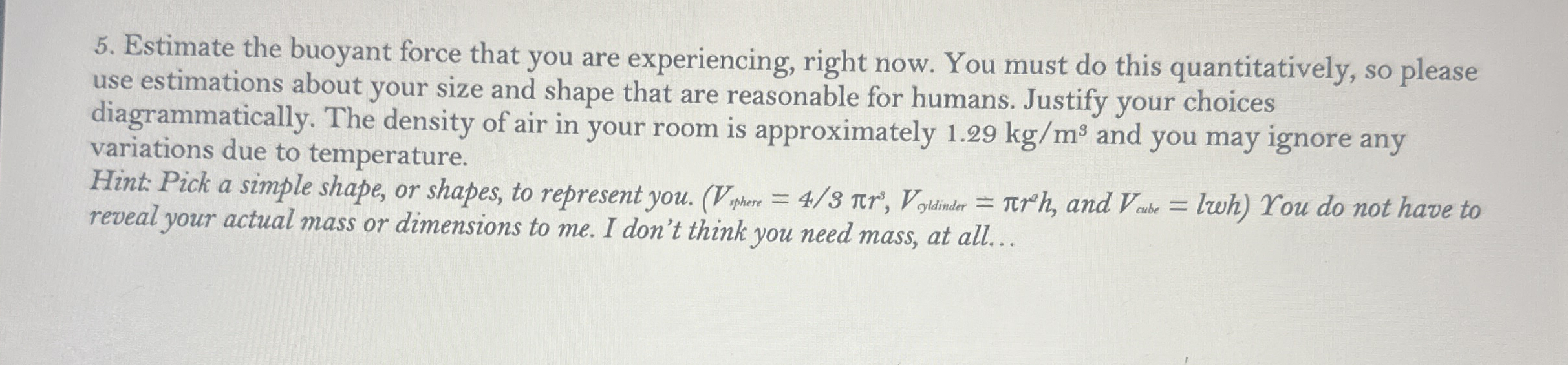 Estimate the buoyant force that you are