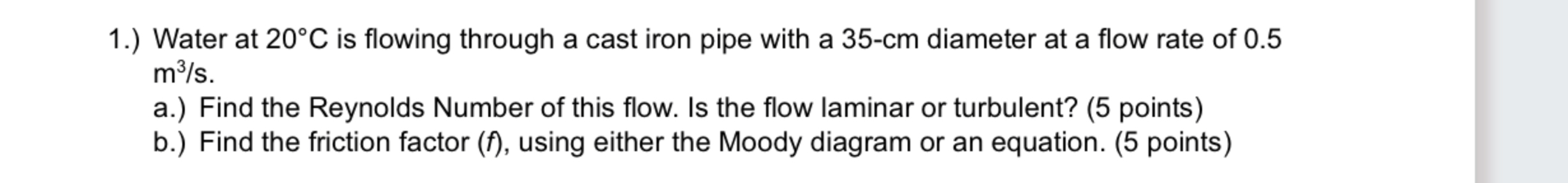 1 . ) Water at \ ( 2 0 ^ { \ circ } \ mathrm { C