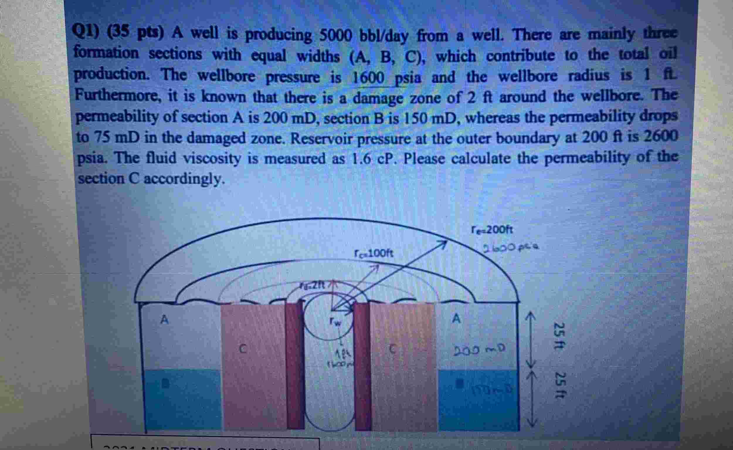 Q 1 ) ( 3 5 pts ) A well is producing 5 0 0 0 bbl