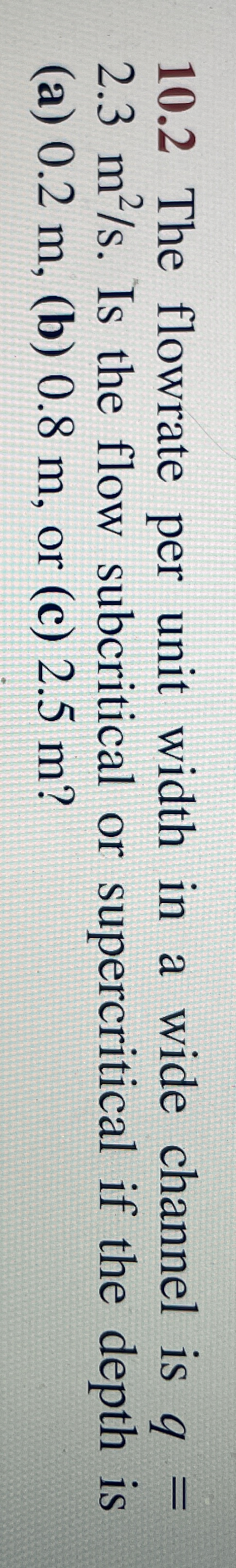 1 0 . 2 The flowrate per unit width in a wide